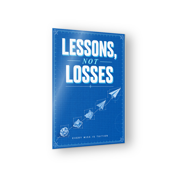 Lessons, Not Losses