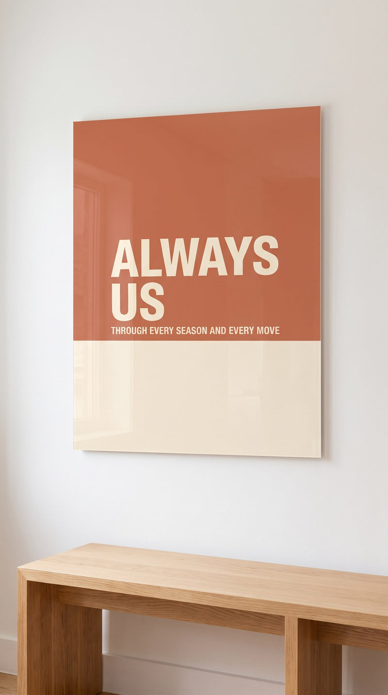 Always Us acrylic sign