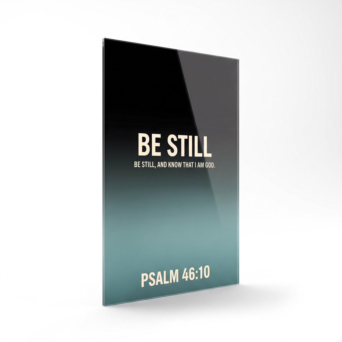 Be Still acrylic sign, glossy panel