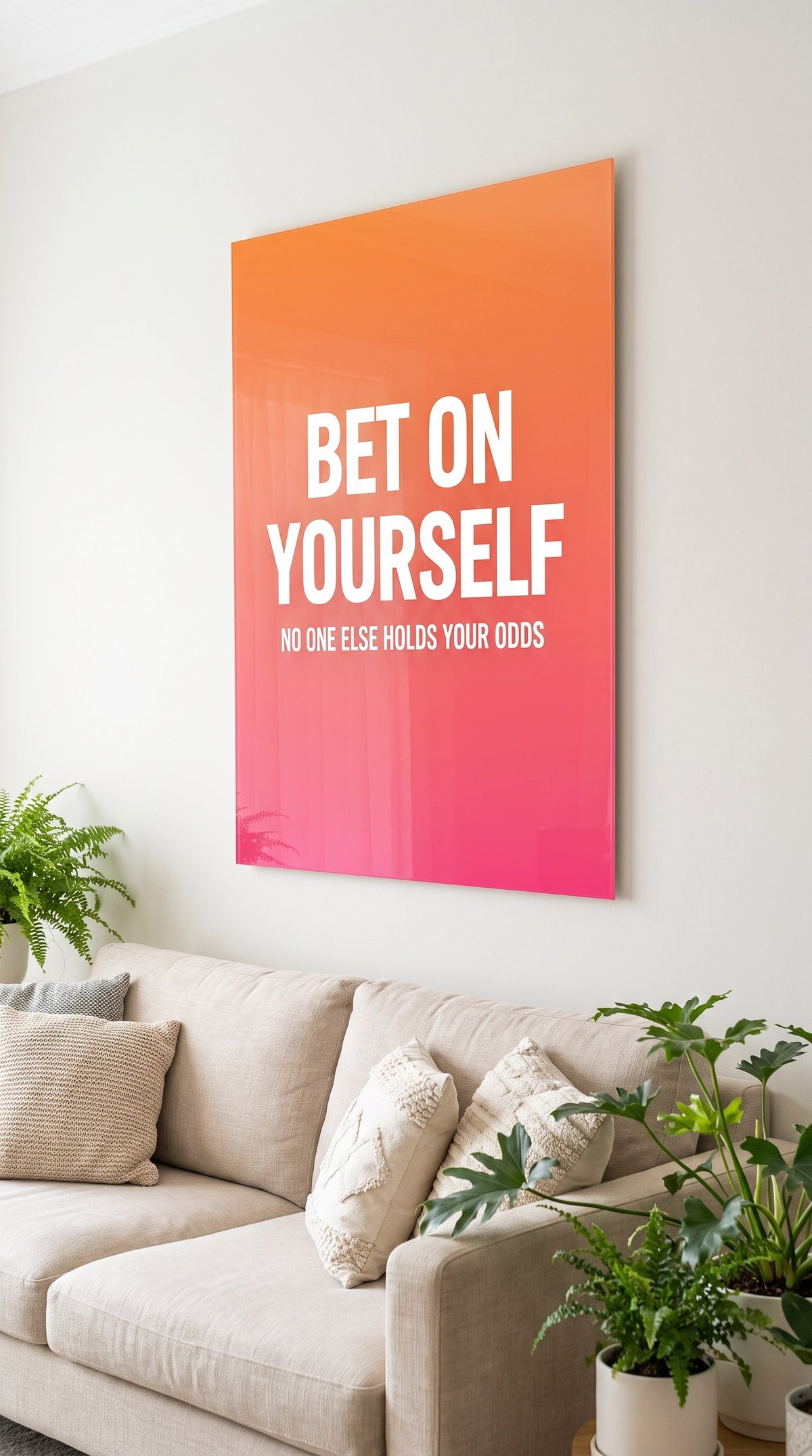 Bet On Yourself acrylic sign at home