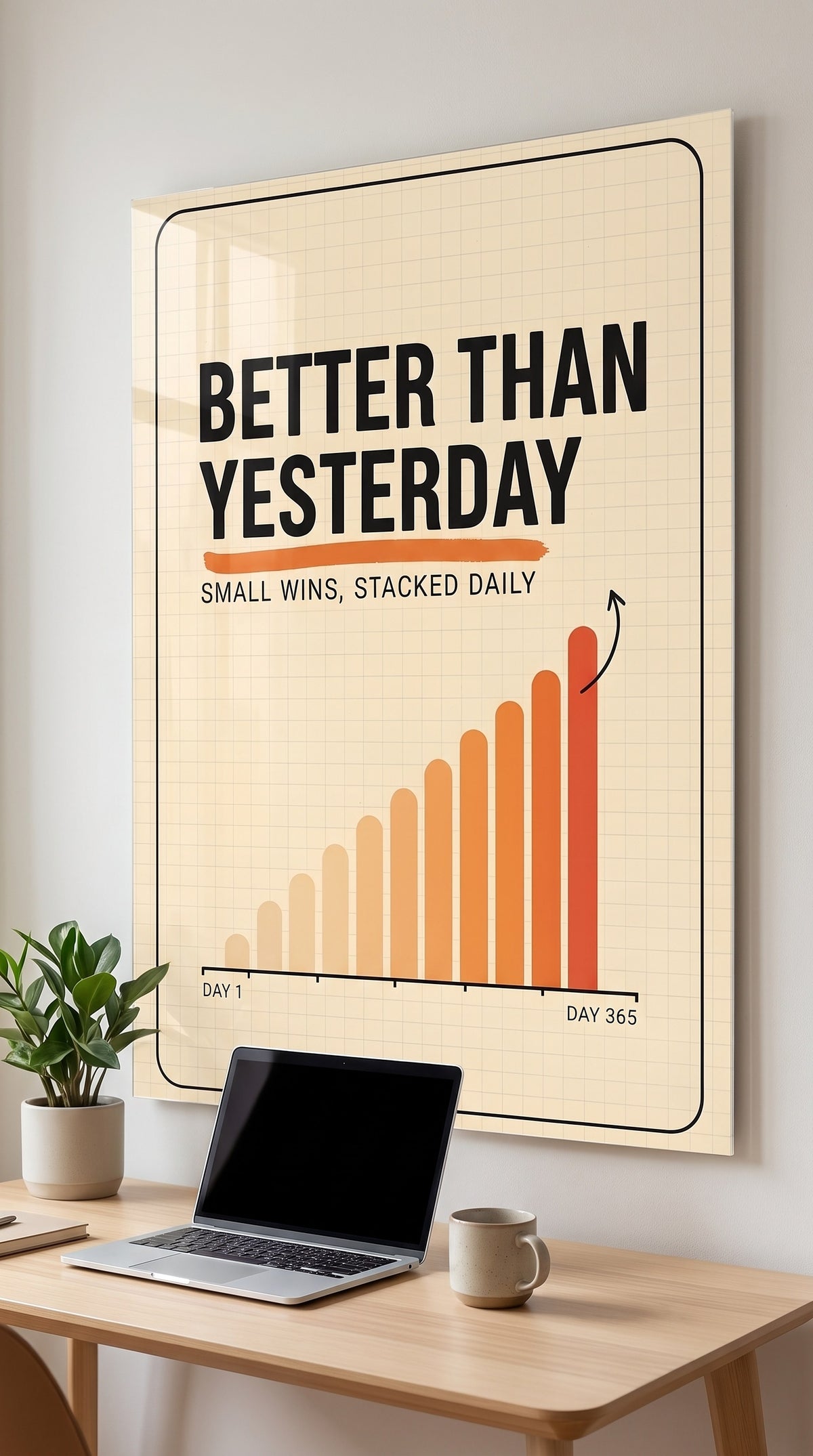 Better Than Yesterday acrylic sign in a workspace