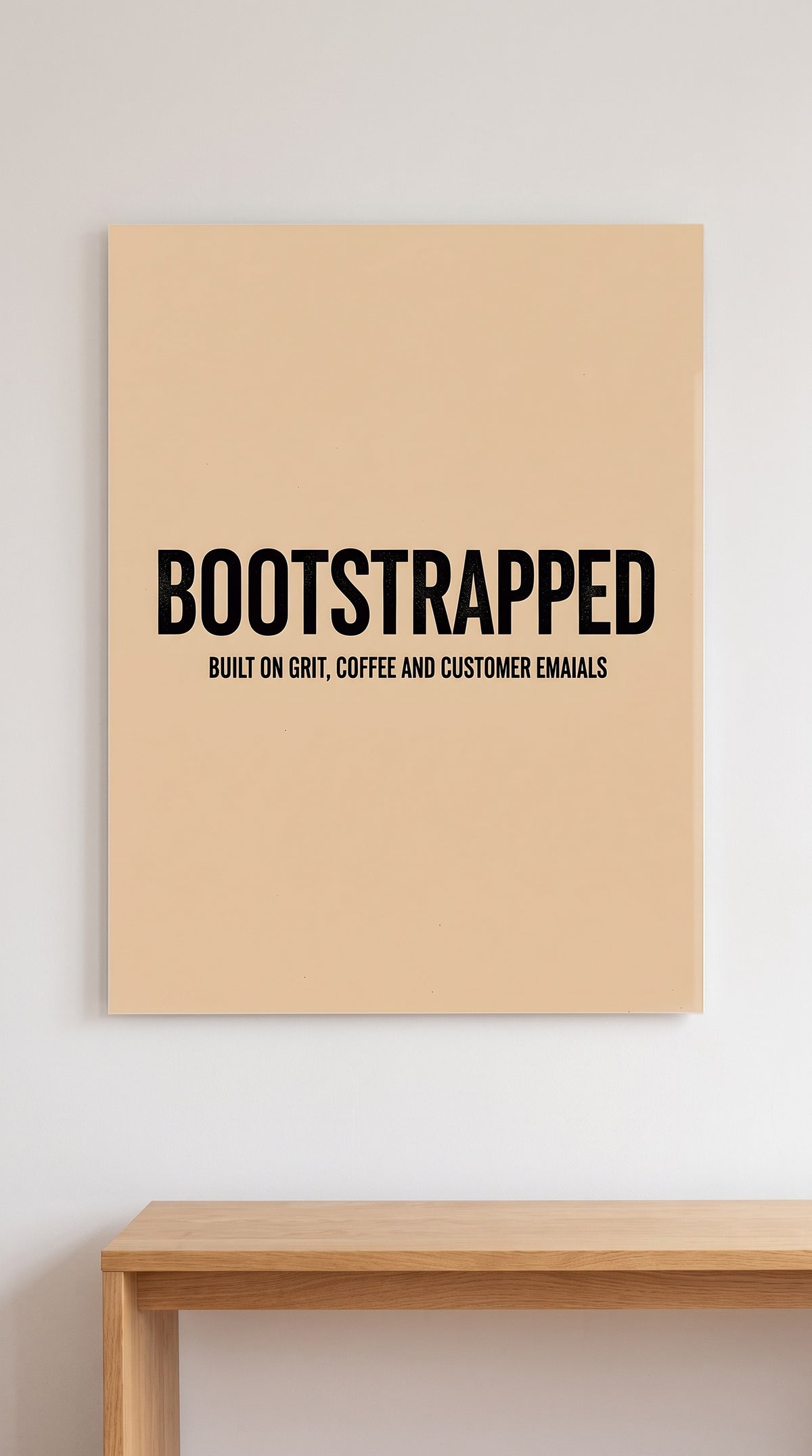 Bootstrapped acrylic sign