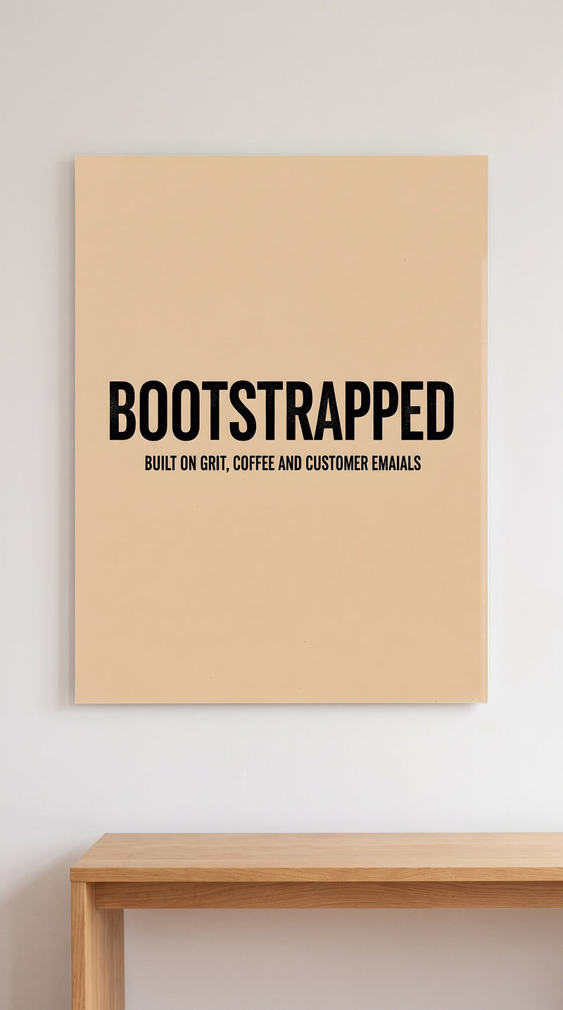 Bootstrapped acrylic sign