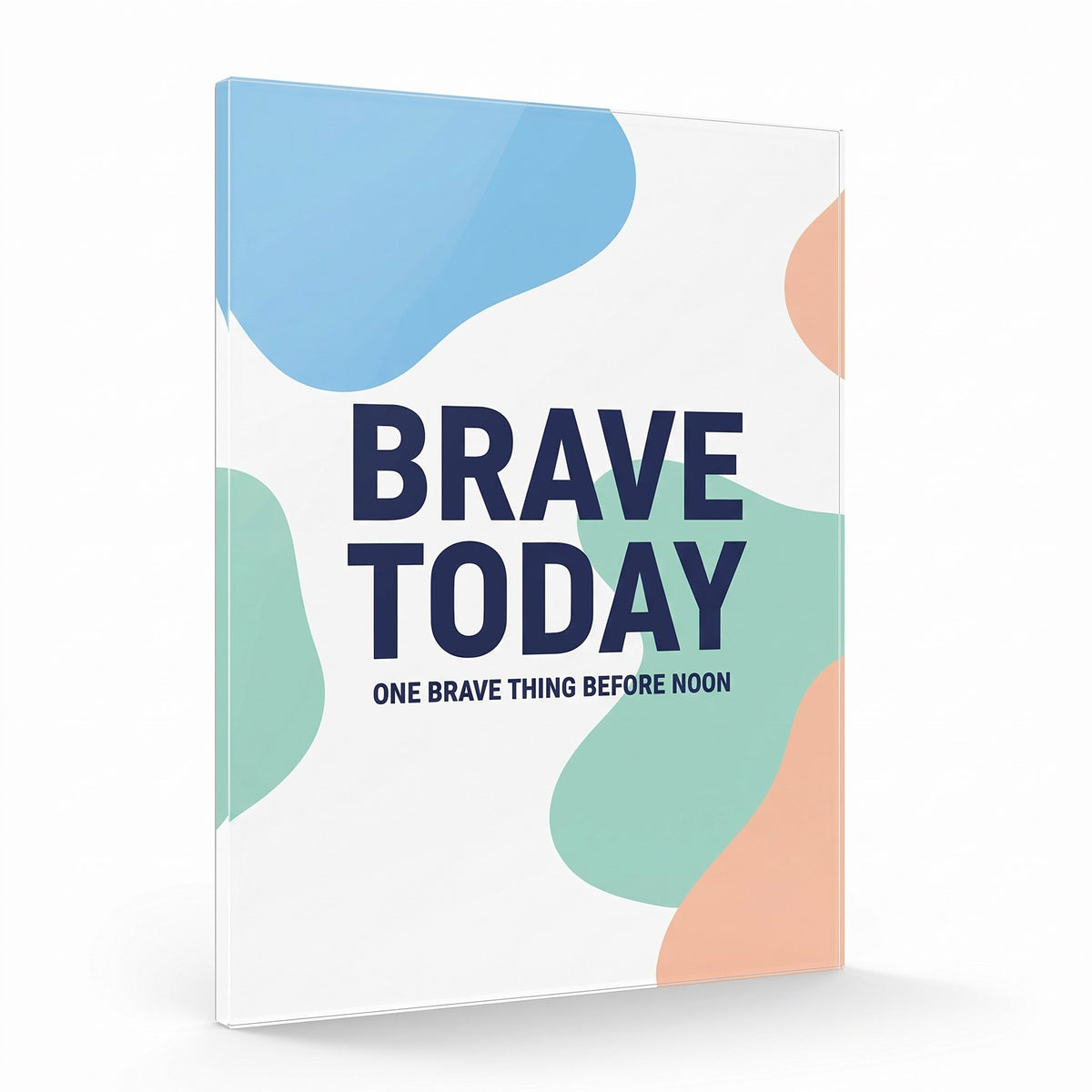 Brave Today acrylic sign, glossy panel