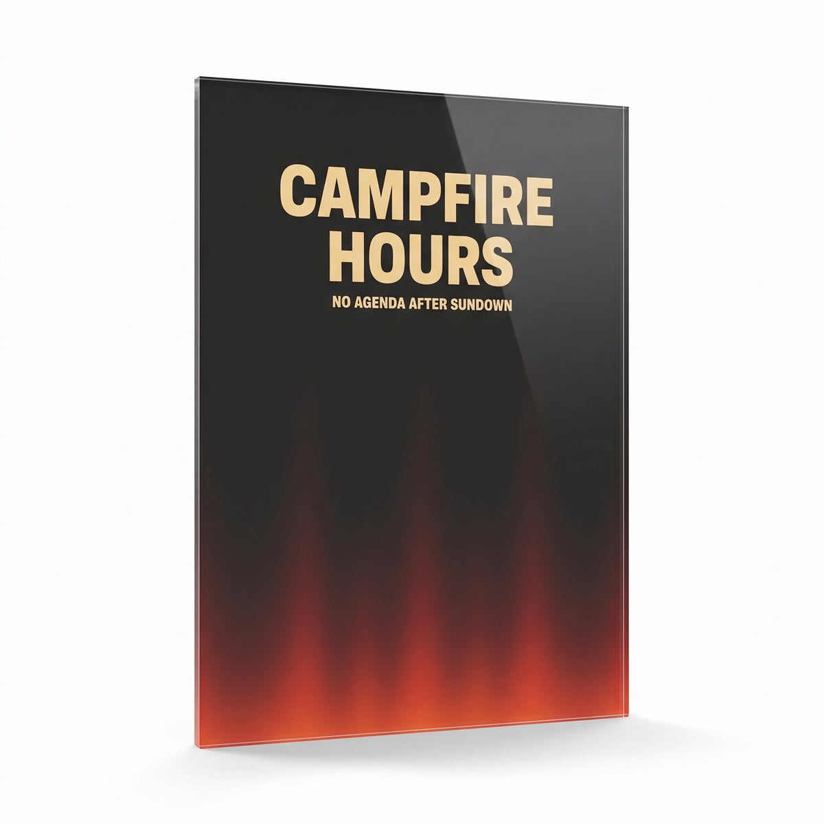 Campfire Hours acrylic sign, glossy panel
