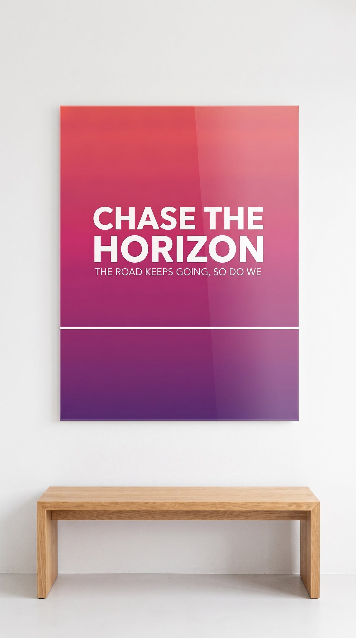 Chase The Horizon acrylic sign