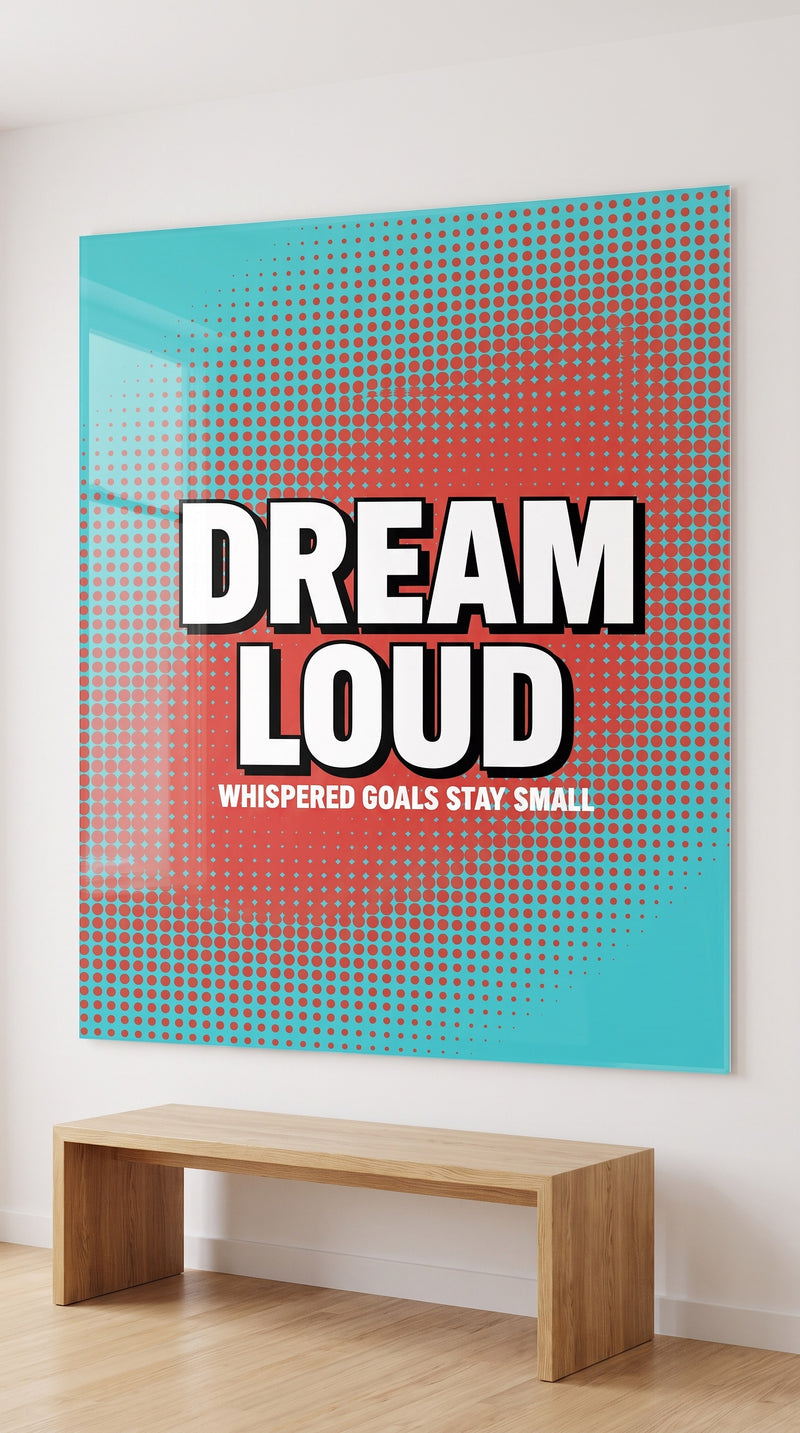Dream Loud acrylic sign