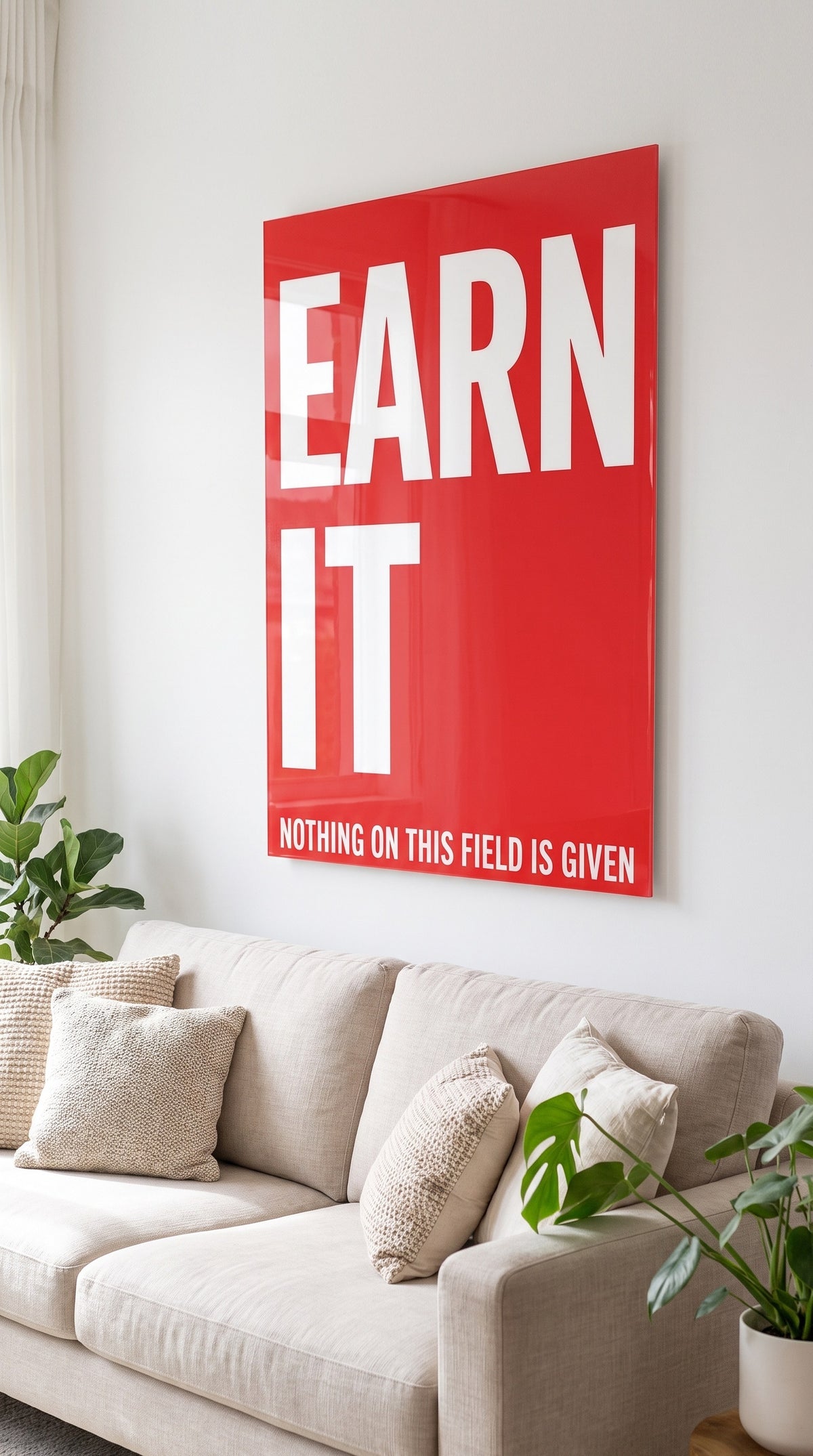 Earn It acrylic sign at home