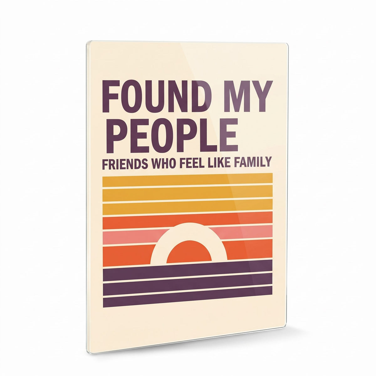 Found My People acrylic sign, glossy panel