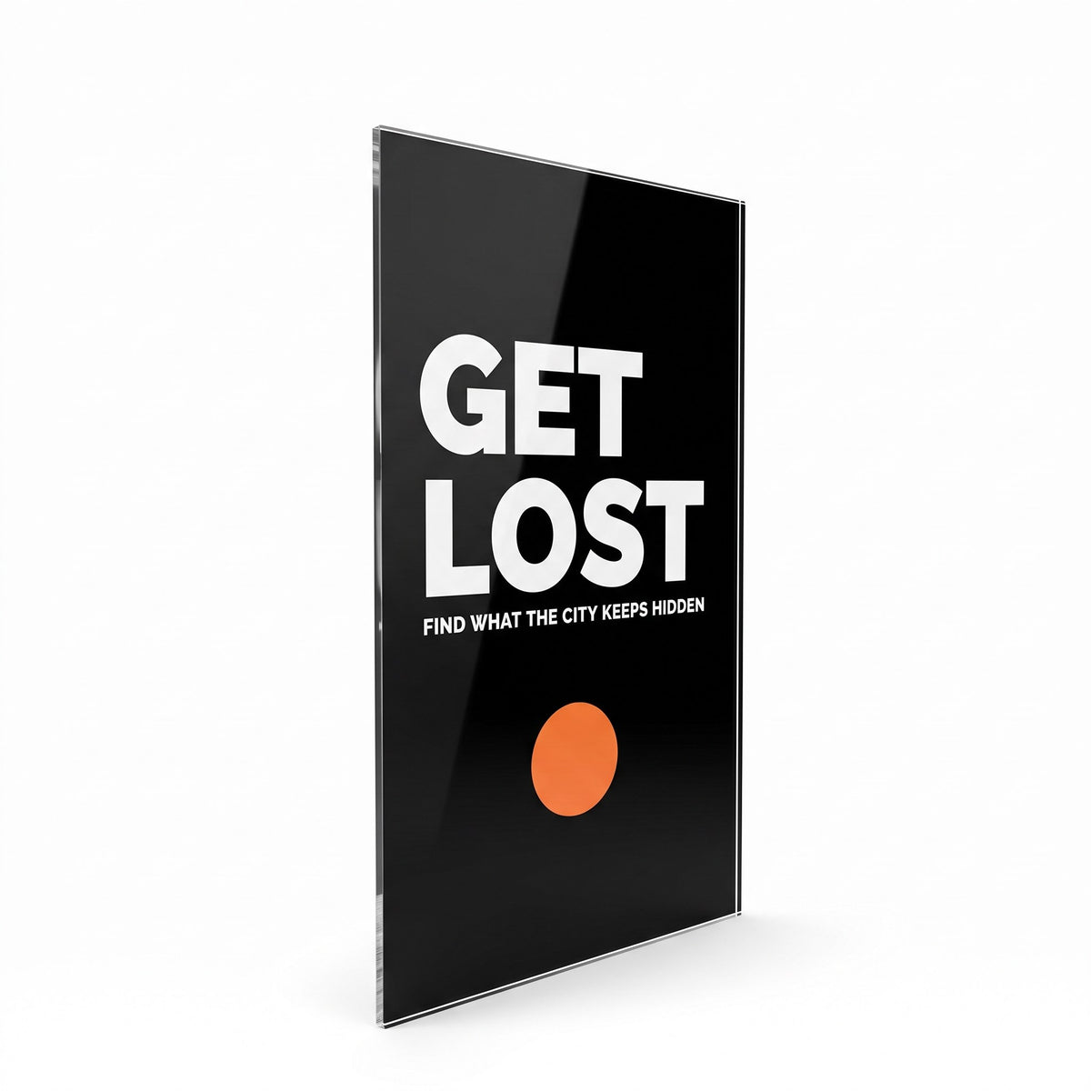Get Lost acrylic sign, glossy panel
