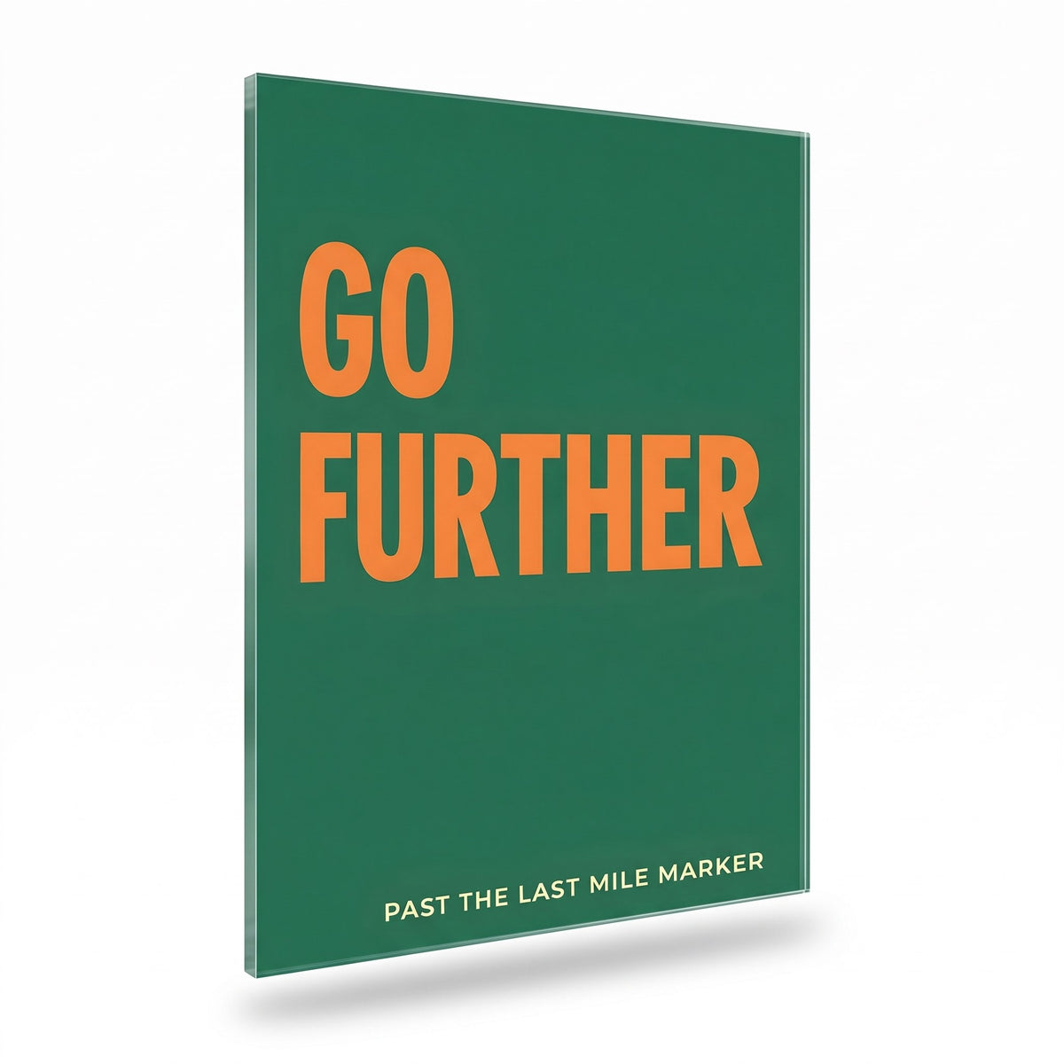 Go Further acrylic sign, glossy panel