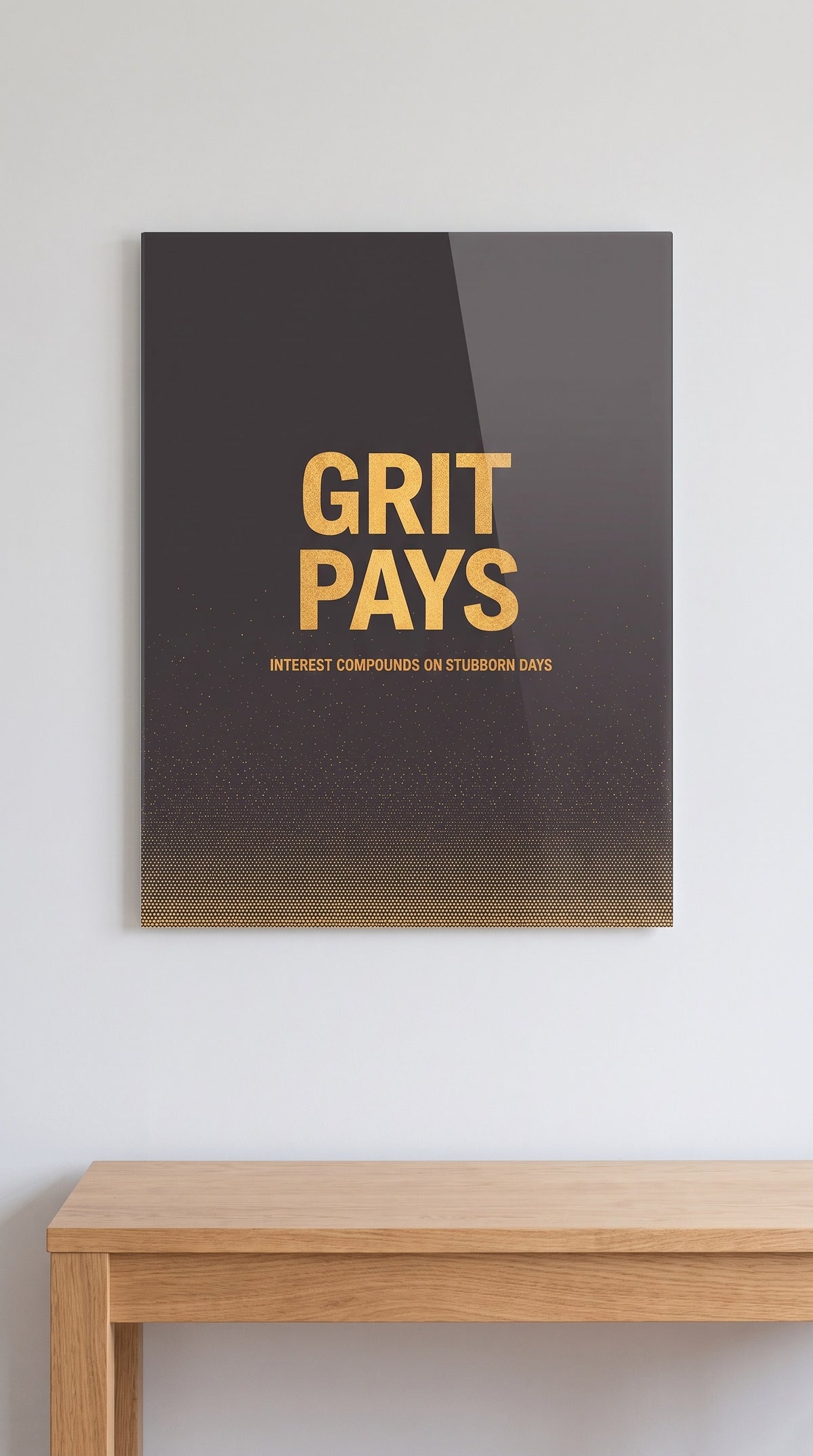 Grit Pays acrylic sign