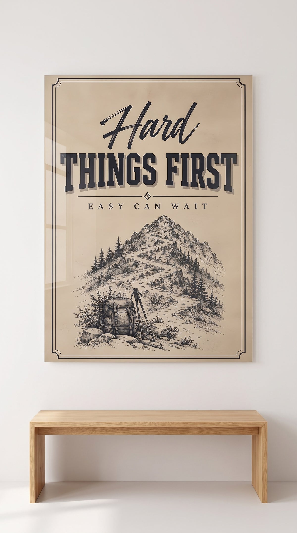 Hard Things First acrylic sign