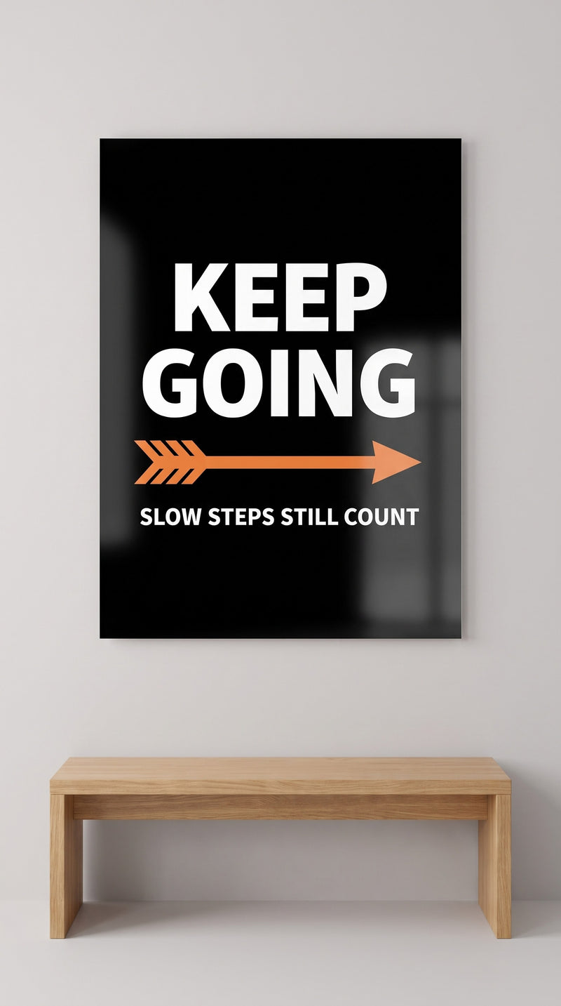 Keep Going acrylic sign