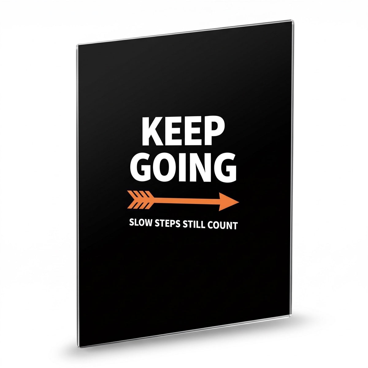 Keep Going acrylic sign, glossy panel