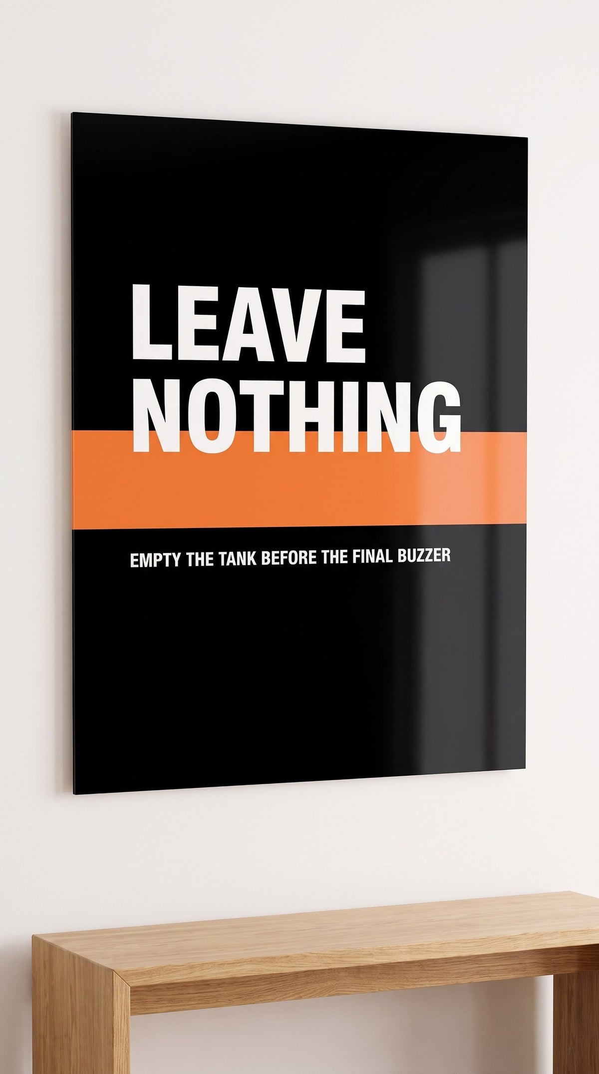 Leave Nothing acrylic sign