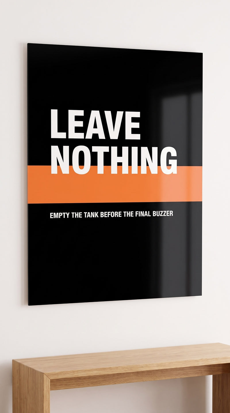 Leave Nothing acrylic sign