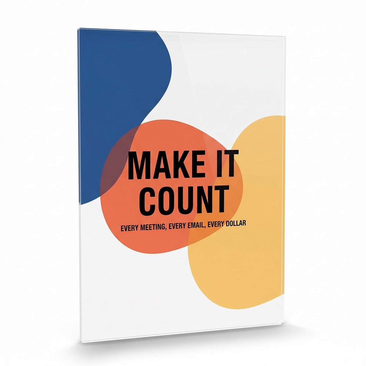 Make It Count acrylic sign, glossy panel