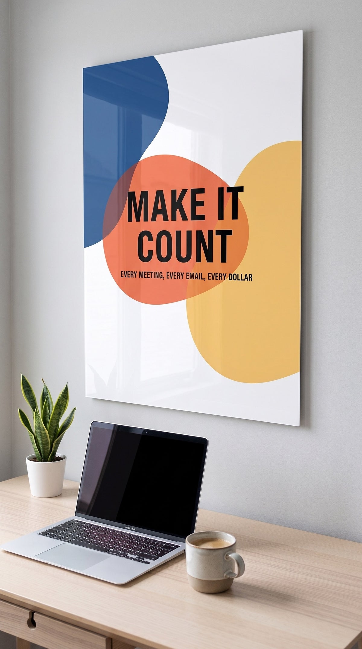 Make It Count acrylic sign in a workspace