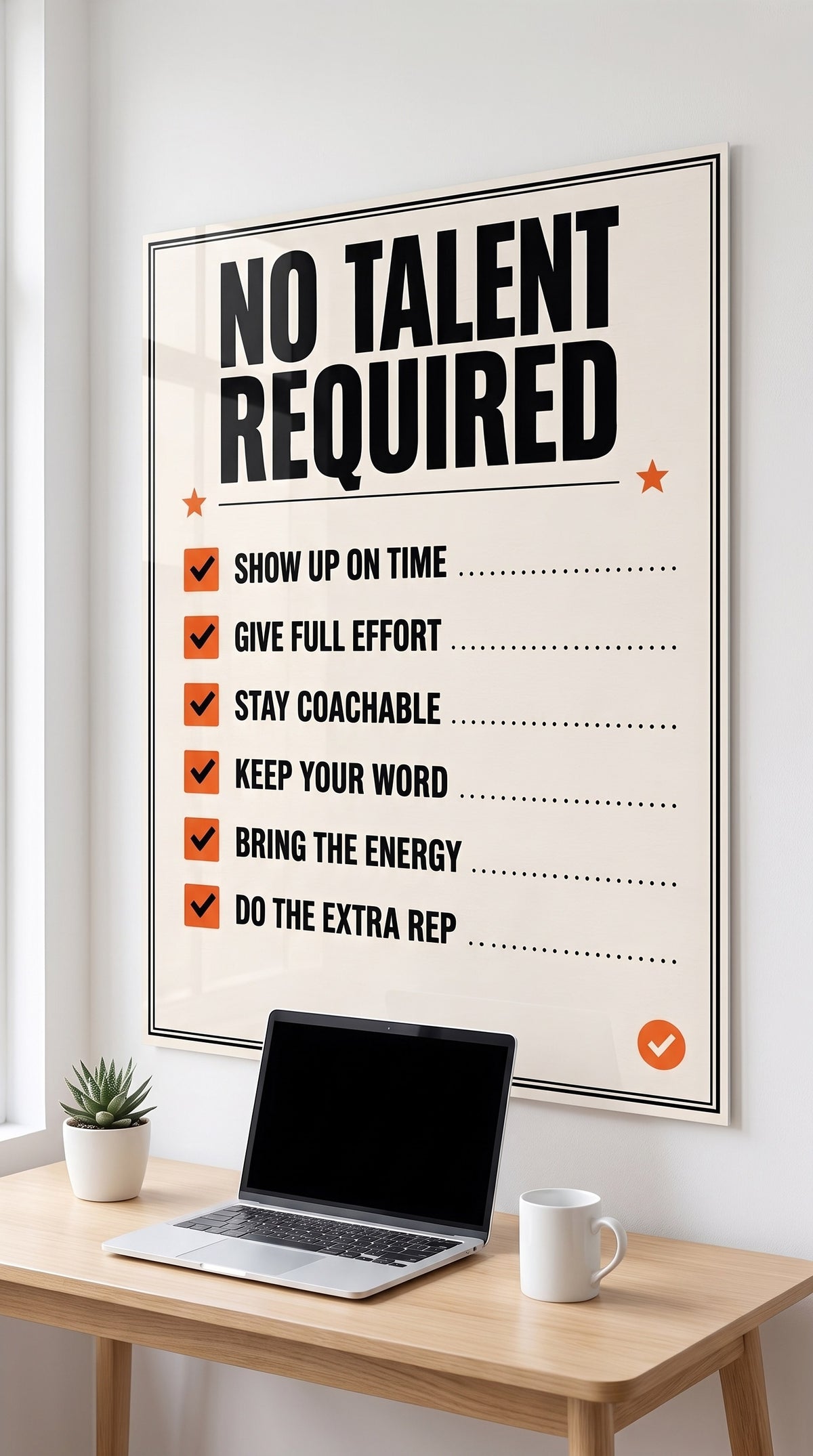 No Talent Required acrylic sign in a workspace