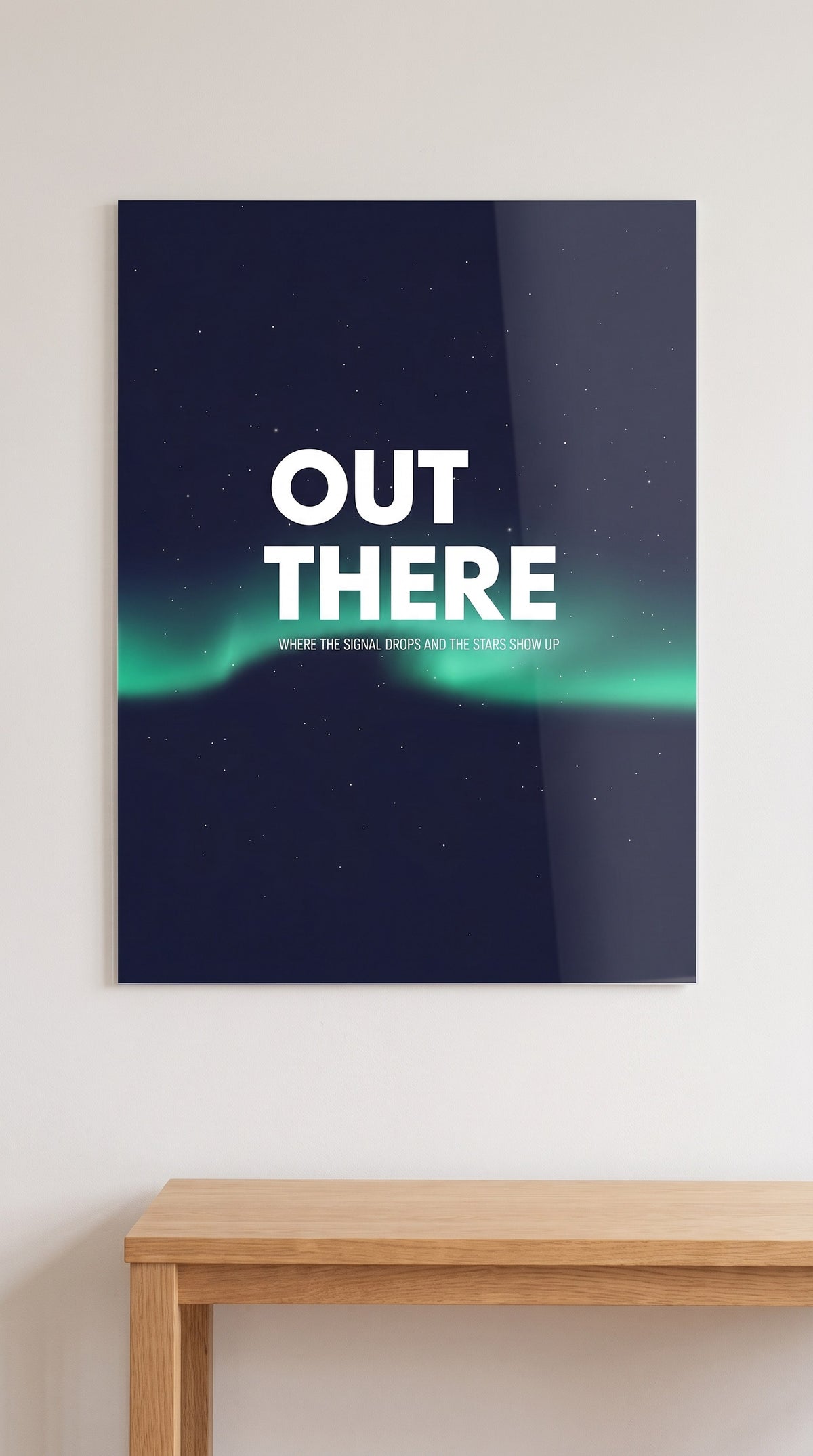 Out There acrylic sign