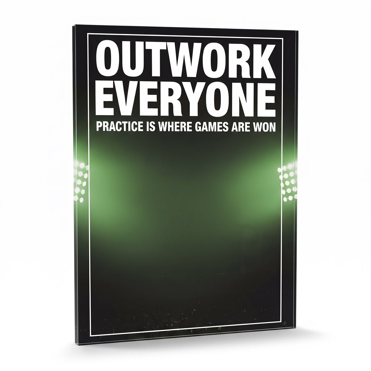 Outwork Everyone acrylic sign, glossy panel