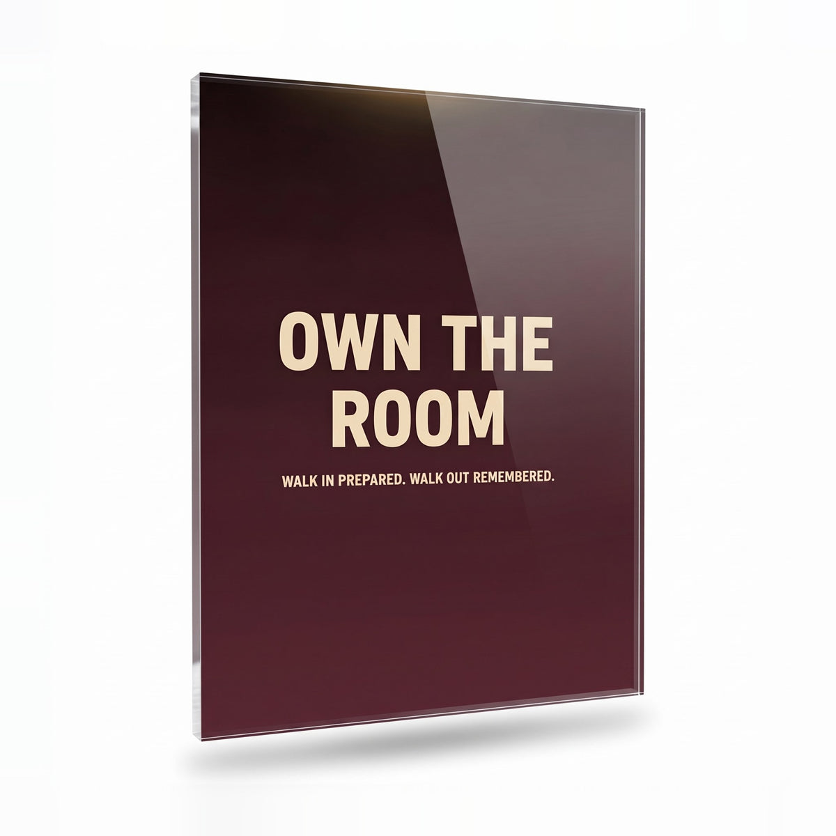 Own The Room acrylic sign, glossy panel