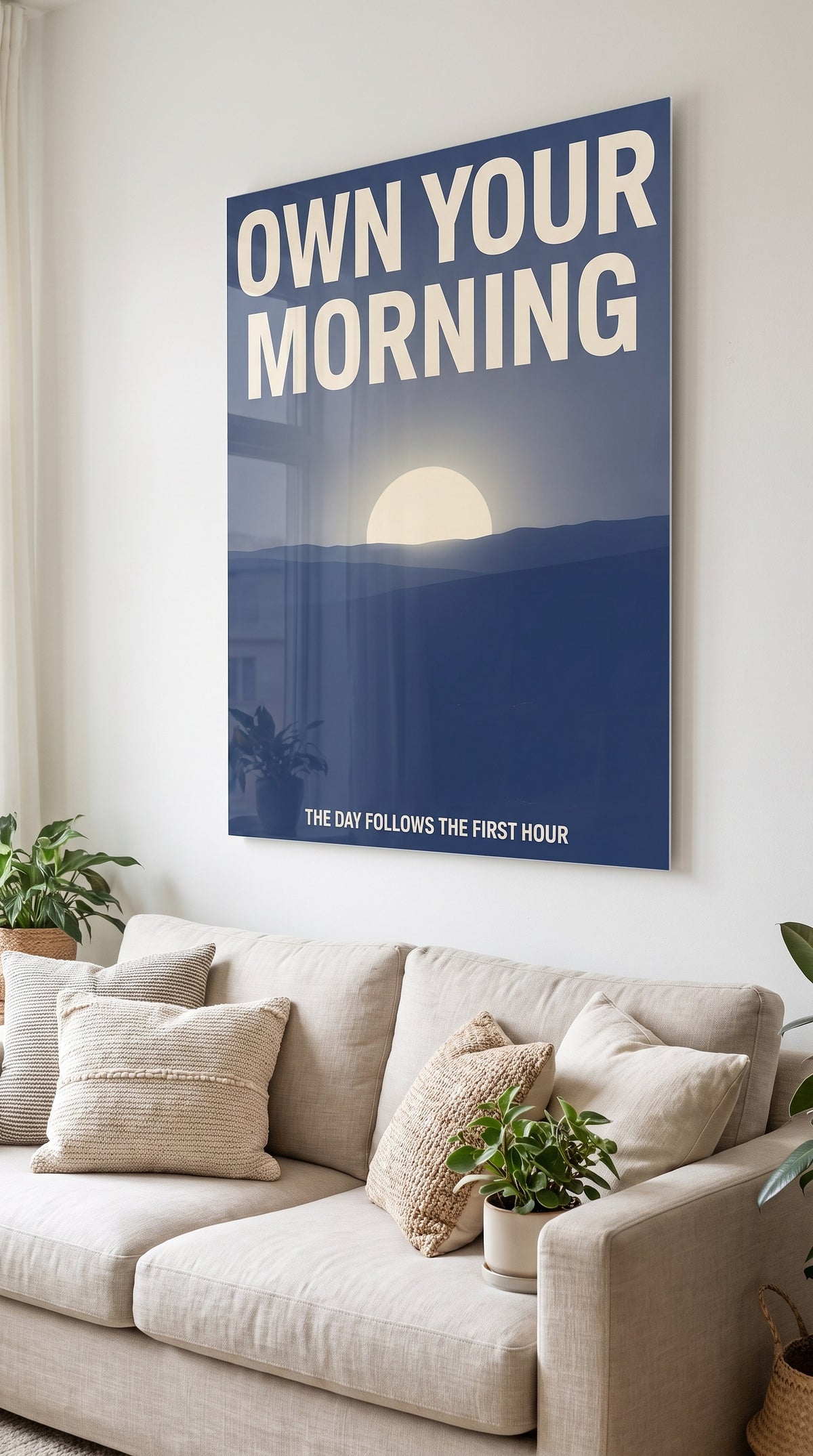 Own Your Morning acrylic sign at home