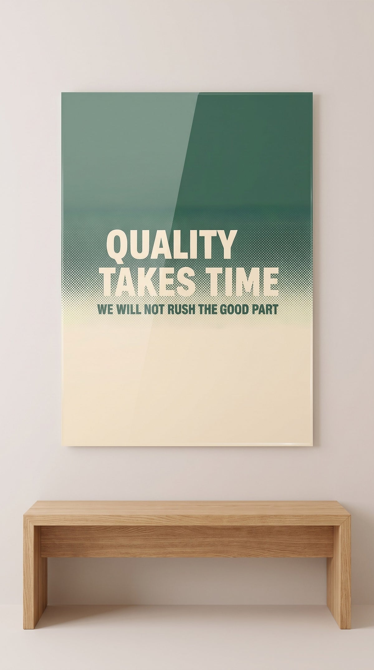 Quality Takes Time acrylic sign