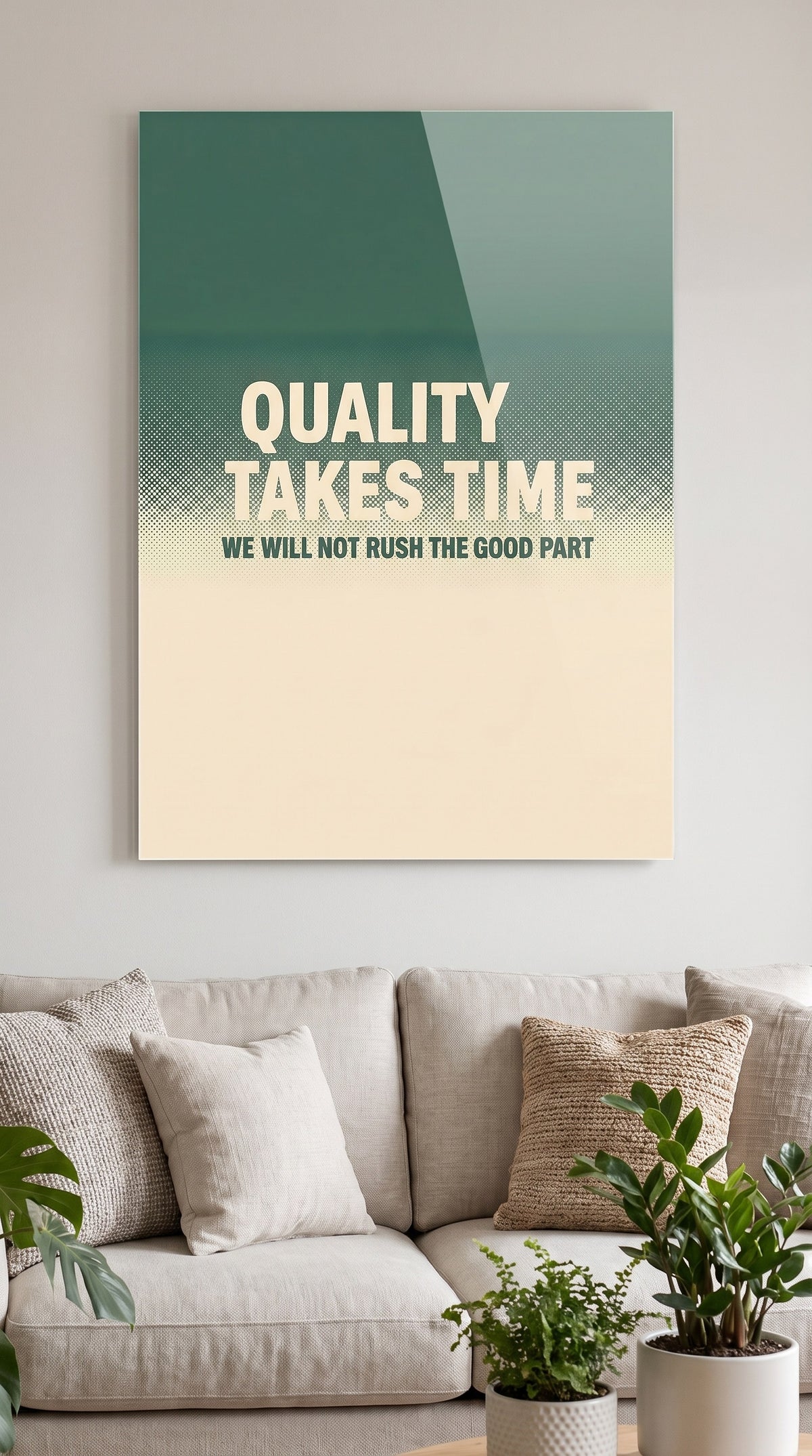 Quality Takes Time acrylic sign at home