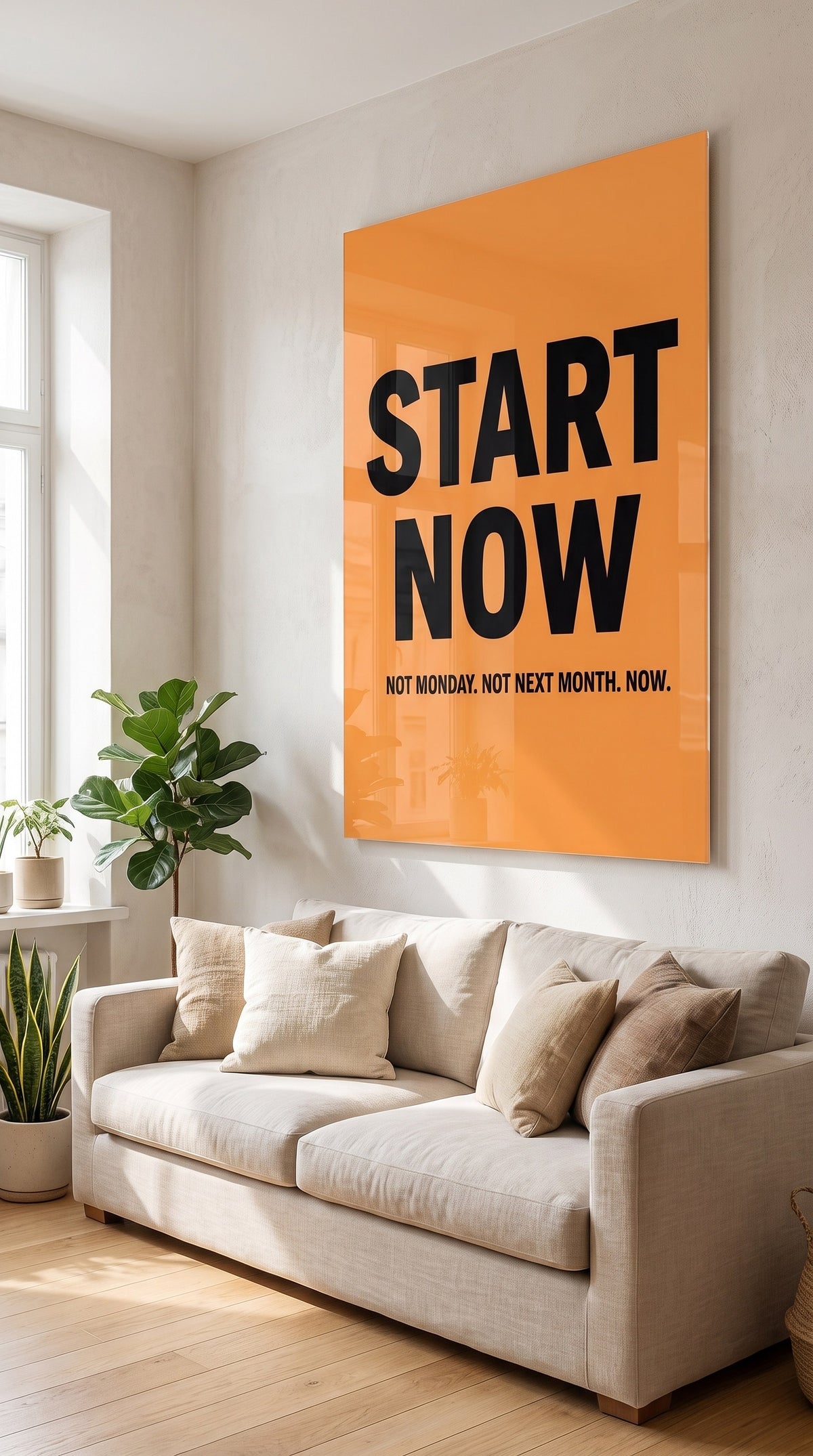 Start Now acrylic sign at home