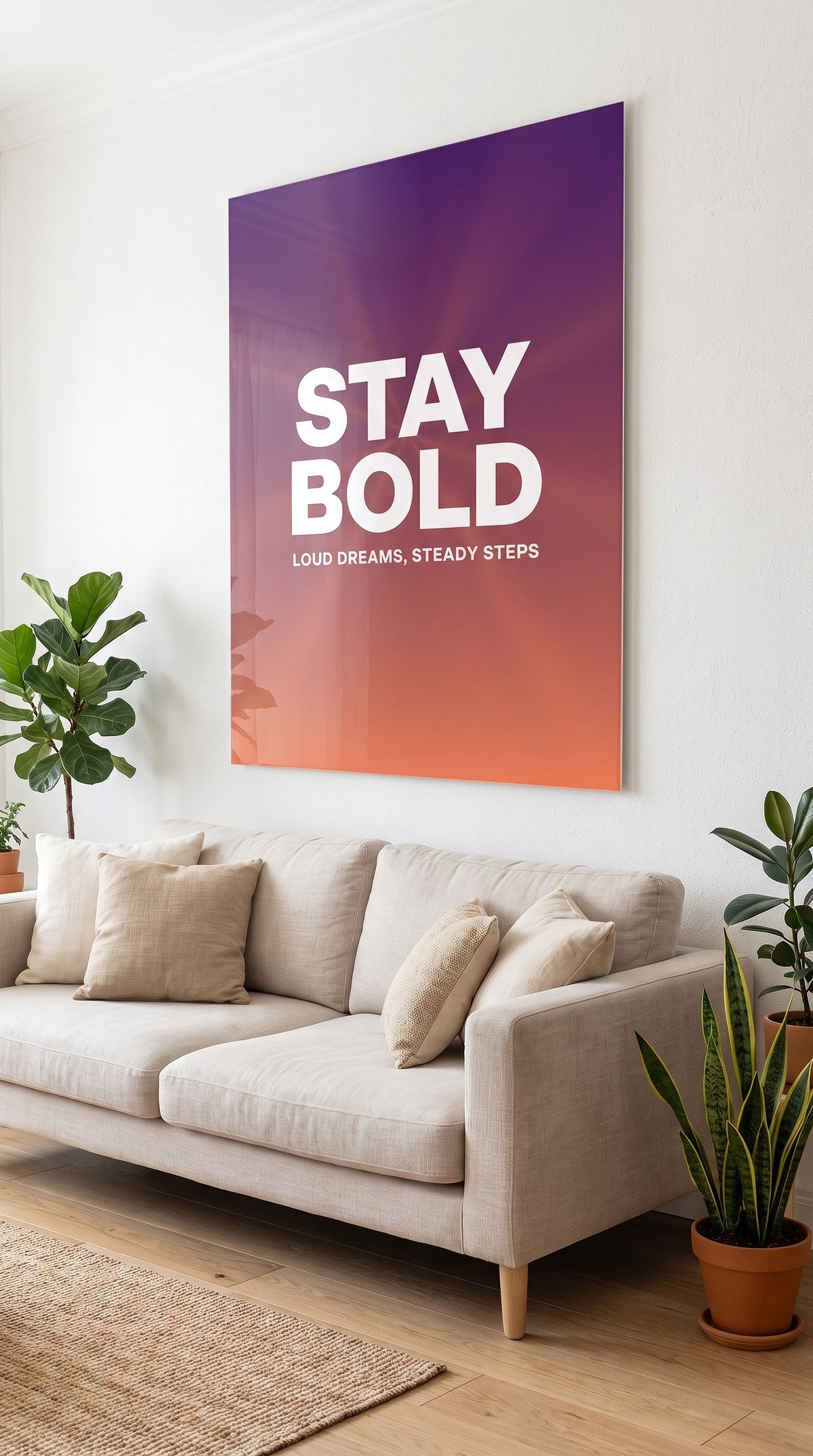 Stay Bold acrylic sign at home