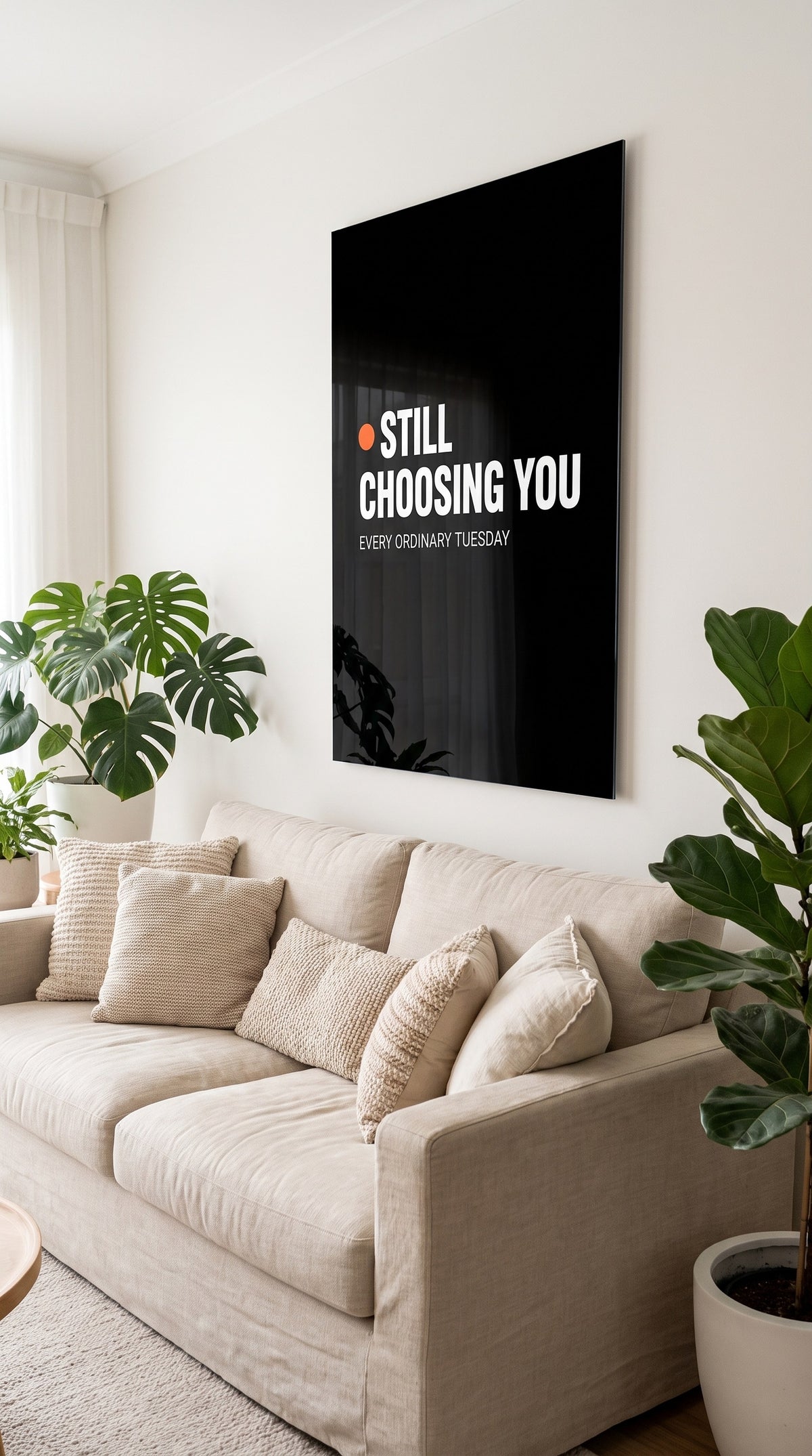 Still Choosing You acrylic sign at home