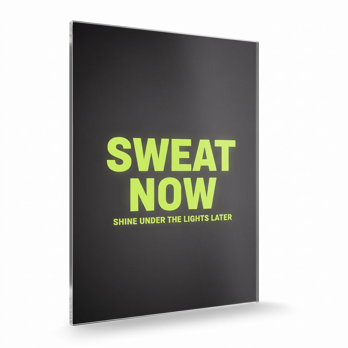 Sweat Now acrylic sign, glossy panel