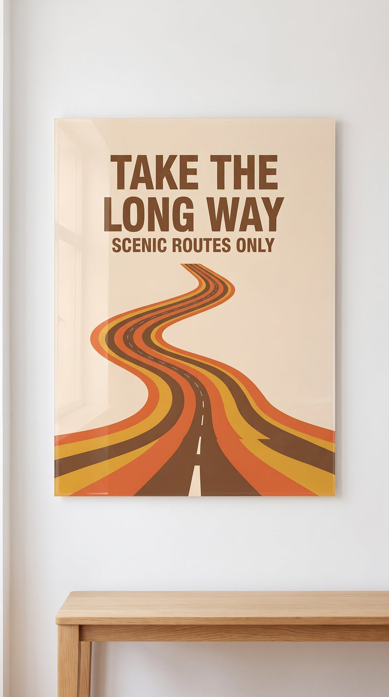Take The Long Way acrylic sign