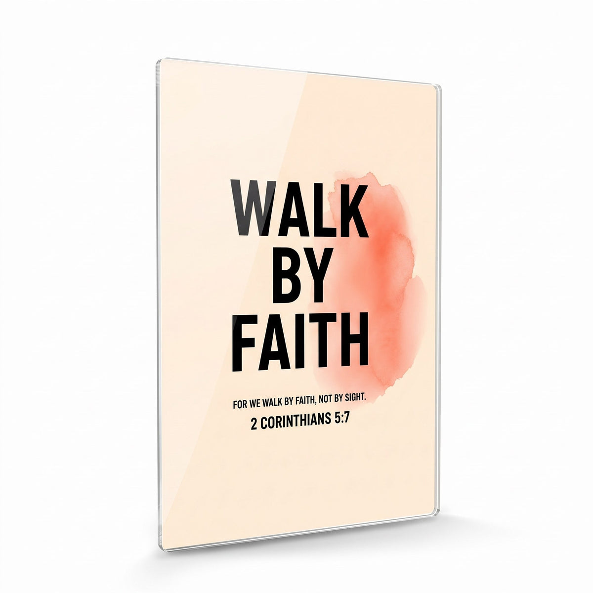 Walk By Faith acrylic sign, glossy panel