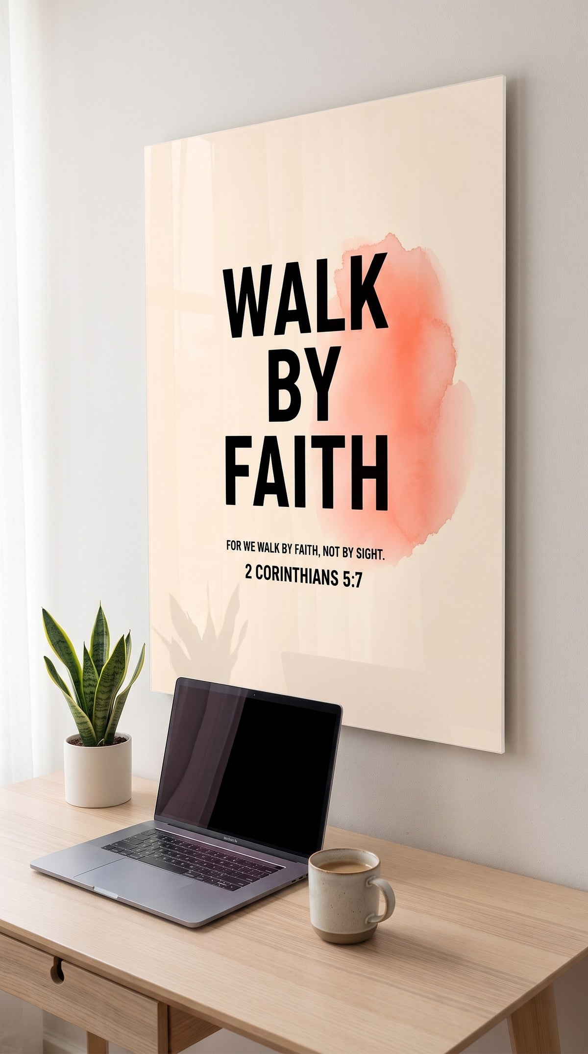 Walk By Faith acrylic sign in a workspace