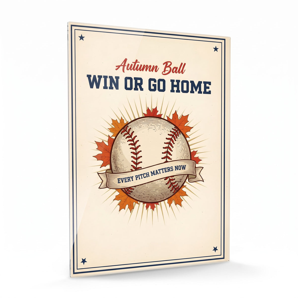 Win Or Go Home acrylic sign, glossy panel