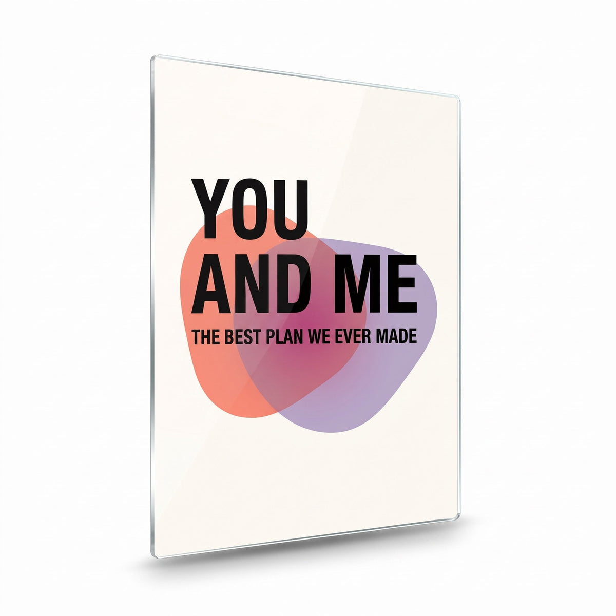 You And Me acrylic sign, glossy panel